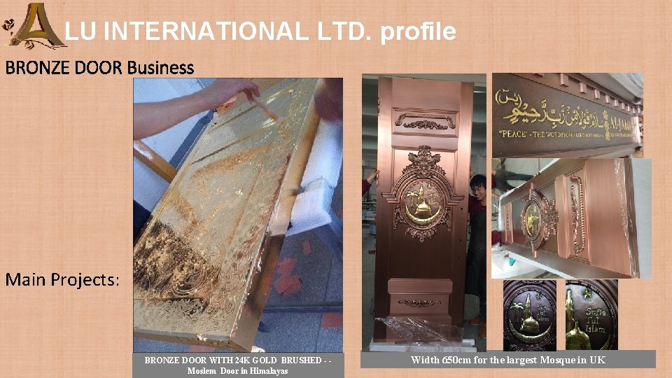 LU INTERNATIONAL LTD. profile BRONZE DOOR Business Main Projects: BRONZE DOOR WITH 24 K LU INTERNATIONAL LTD. profile BRONZE DOOR Business Main Projects: BRONZE DOOR WITH 24 K