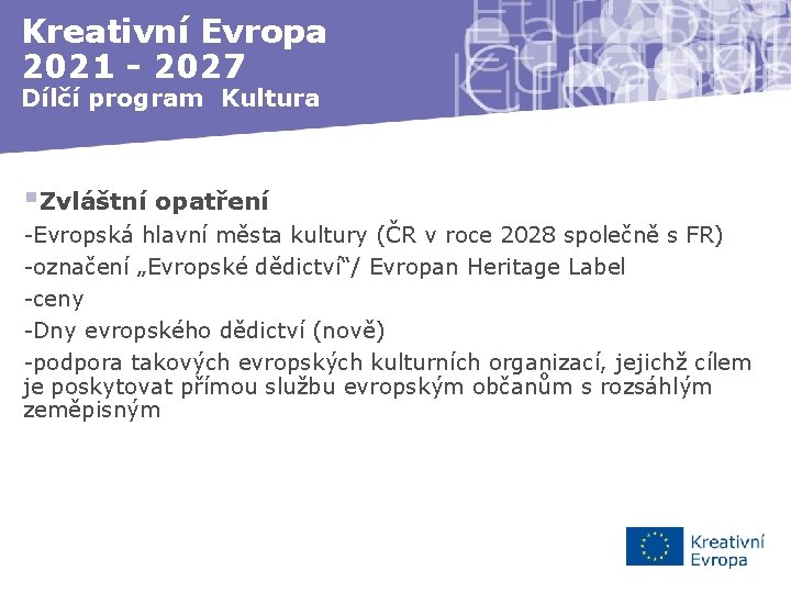 Kreativní Evropa 2021 - 2027 Dílčí program Kultura §Zvláštní opatření -Evropská hlavní města kultury