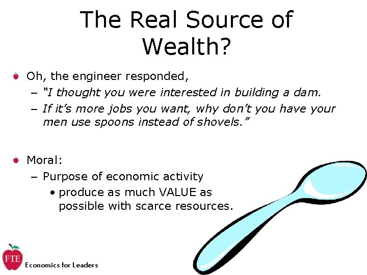 The Real Source of Wealth? Oh, the engineer responded, – “I thought you were
