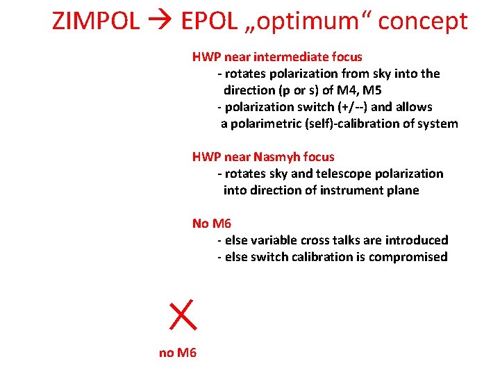 ZIMPOL EPOL „optimum“ concept HWP near intermediate focus - rotates polarization from sky into