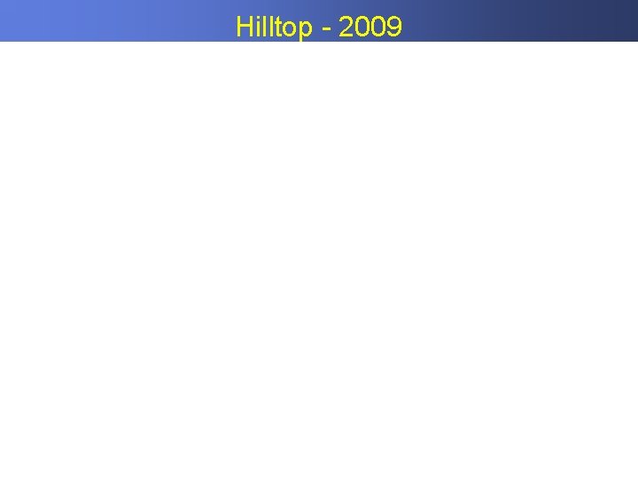 Hilltop - 2009 