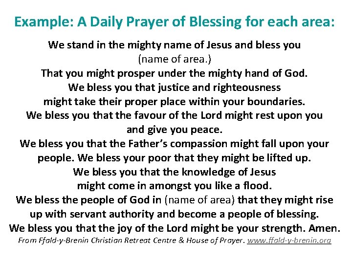 Example: A Daily Prayer of Blessing for each area: We stand in the mighty