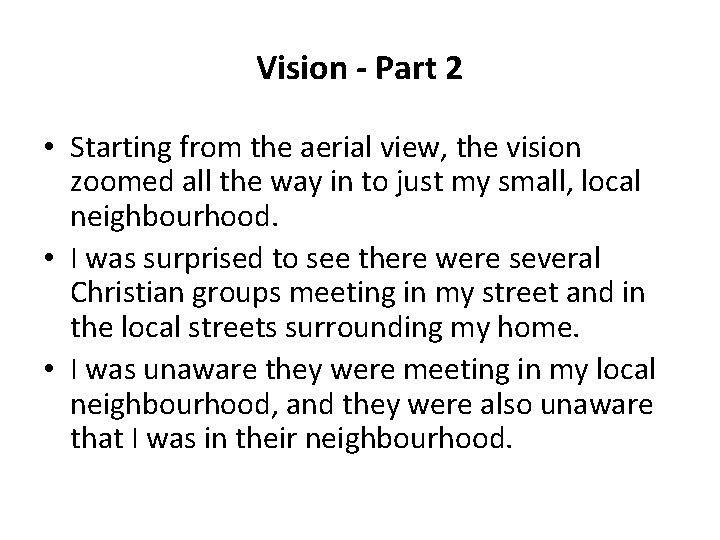 Vision - Part 2 • Starting from the aerial view, the vision zoomed all