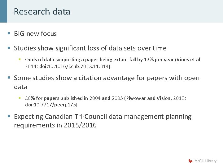 Research data § BIG new focus § Studies show significant loss of data sets