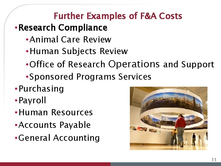 Further Examples of F&A Costs • Research Compliance • Animal Care Review • Human