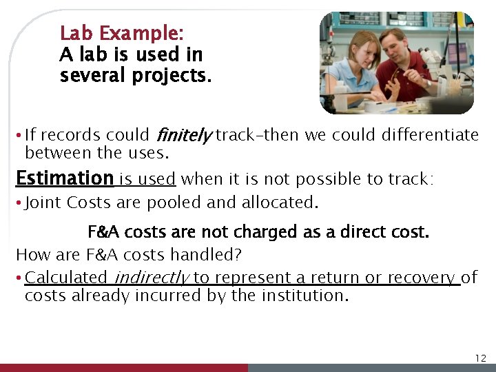 Lab Example: A lab is used in several projects. • If records could finitely