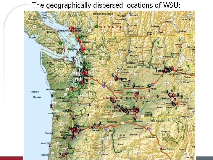 The geographically dispersed locations of WSU: Slide 24 