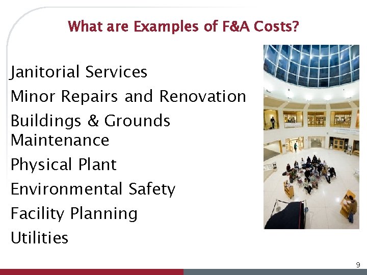 What are Examples of F&A Costs? Janitorial Services Minor Repairs and Renovation Buildings &