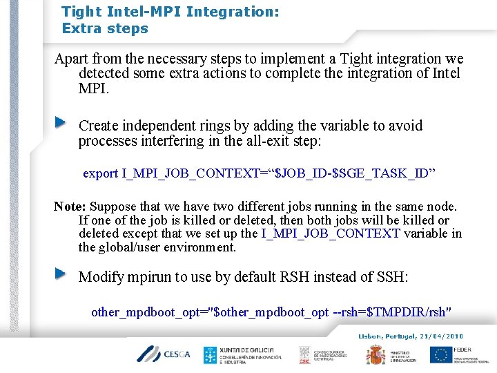 Tight Intel-MPI Integration: Extra steps Apart from the necessary steps to implement a Tight