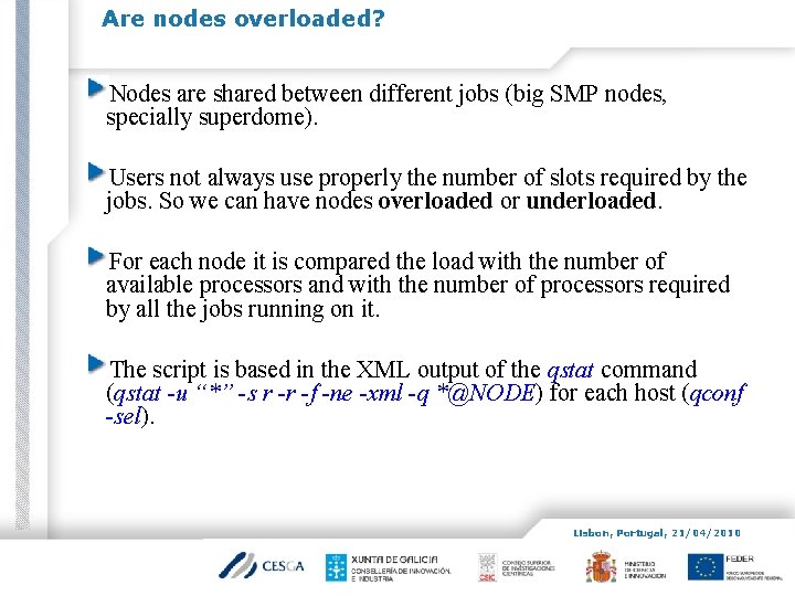 Are nodes overloaded? Nodes are shared between different jobs (big SMP nodes, specially superdome).