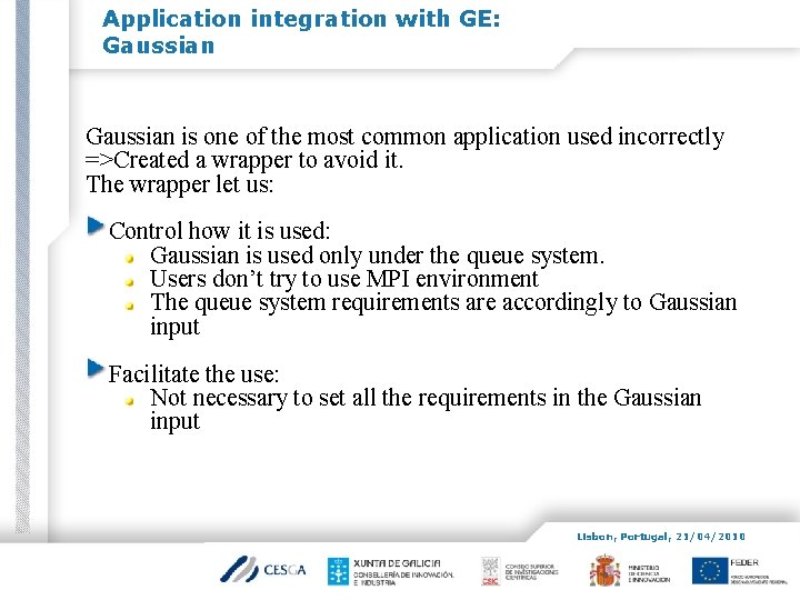 Application integration with GE: Gaussian is one of the most common application used incorrectly