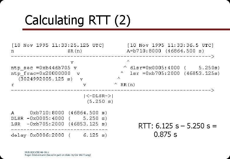 Calculating RTT (2) RTT: 6. 125 s – 5. 250 s = 0. 875