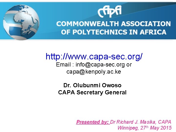 http: //www. capa-sec. org/ Email : info@capa-sec. org or capa@kenpoly. ac. ke Dr. Olubunmi