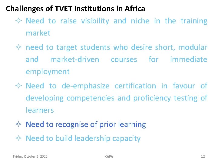 Challenges of TVET Institutions in Africa ² Need to raise visibility and niche in