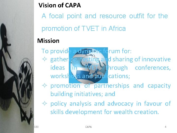 Vision of CAPA A focal point and resource outfit for the promotion of TVET