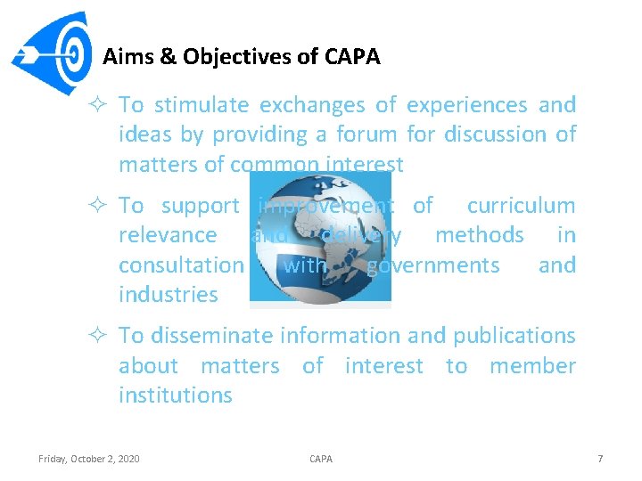 Aims & Objectives of CAPA ² To stimulate exchanges of experiences and ideas by