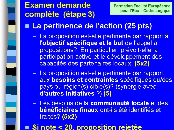 Formation Facilité Européenne Examen demande pour l’Eau – Cadre Logique complète (étape 3) n