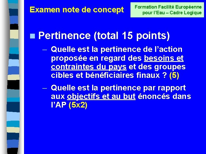 Examen note de concept n Pertinence Formation Facilité Européenne pour l’Eau – Cadre Logique