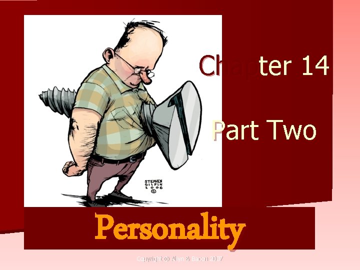 Chapter 14 Part Two Personality Copyright © Allyn & Bacon 2007 