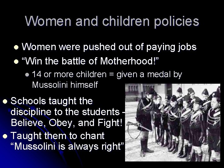 Women and children policies Women were pushed out of paying jobs “Win the battle