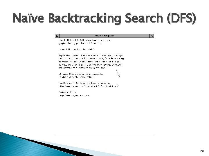 Naïve Backtracking Search (DFS) 23 