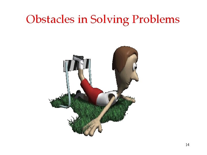 Obstacles in Solving Problems 14 