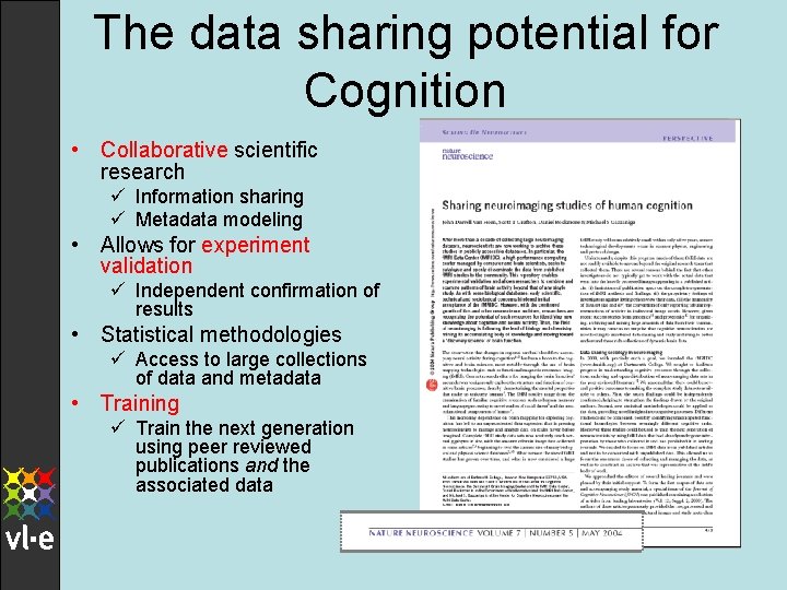 The data sharing potential for Cognition • Collaborative scientific research ü Information sharing ü