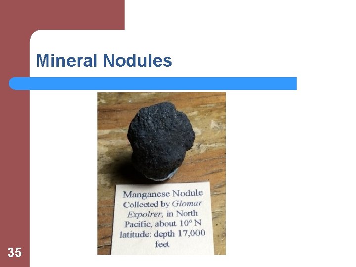 Mineral Nodules 35 