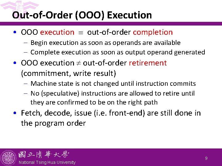 Out-of-Order (OOO) Execution • OOO execution out-of-order completion - Begin execution as soon as Out-of-Order (OOO) Execution • OOO execution out-of-order completion - Begin execution as soon as