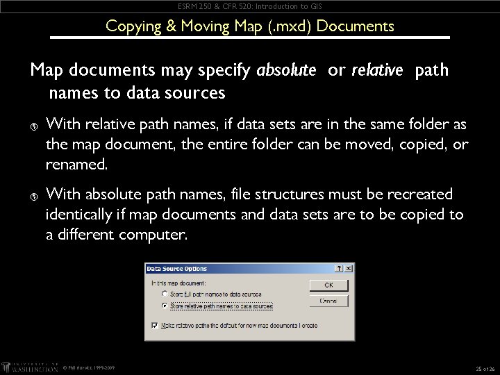ESRM 250 & CFR 520: Introduction to GIS Copying & Moving Map (. mxd) ESRM 250 & CFR 520: Introduction to GIS Copying & Moving Map (. mxd)
