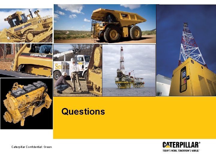 Questions Caterpillar Confidential: Green 