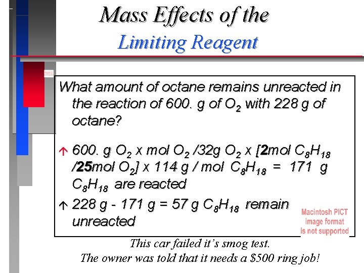 Mass Effects of the Limiting Reagent What amount of octane remains unreacted in the