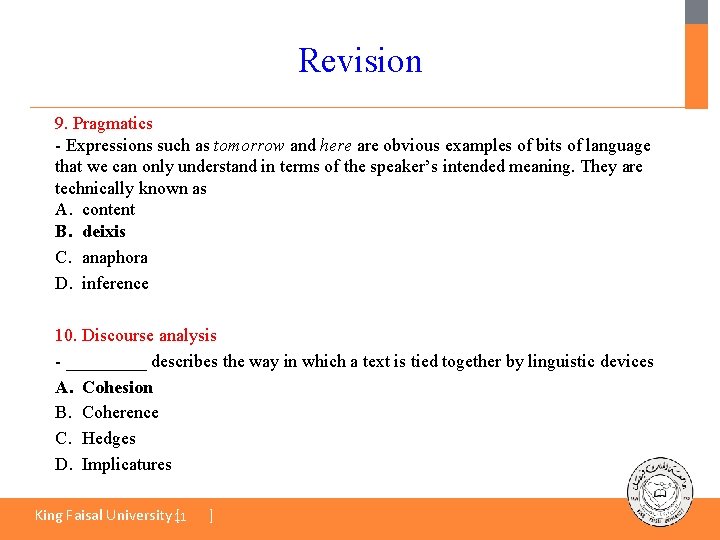 Revision 9. Pragmatics - Expressions such as tomorrow and here are obvious examples of