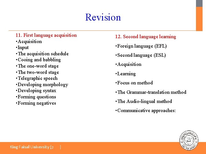 Revision 11. First language acquisition • Acquisition • Input • The acquisition schedule •