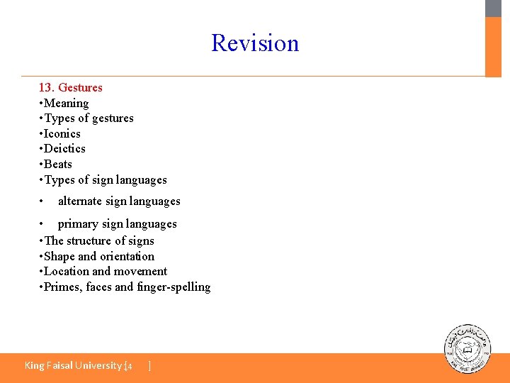 Revision 13. Gestures • Meaning • Types of gestures • Iconics • Deictics •