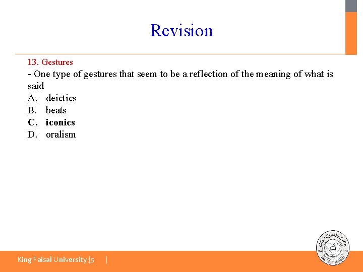Revision 13. Gestures - One type of gestures that seem to be a reflection