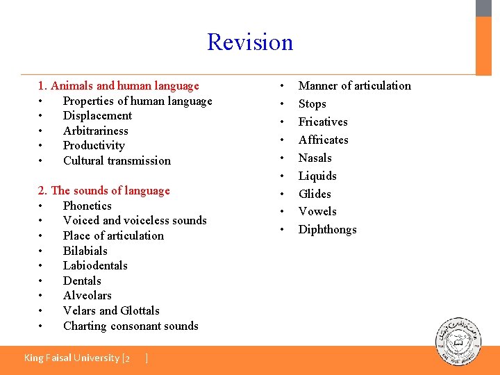 Revision 1. Animals and human language • Properties of human language • Displacement •