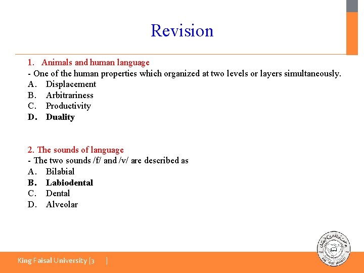 Revision 1. Animals and human language - One of the human properties which organized