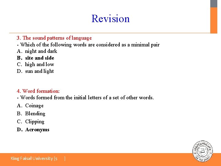 Revision 3. The sound patterns of language - Which of the following words are