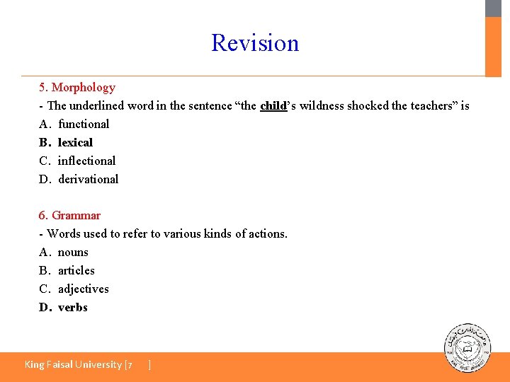 Revision 5. Morphology - The underlined word in the sentence “the child’s wildness shocked