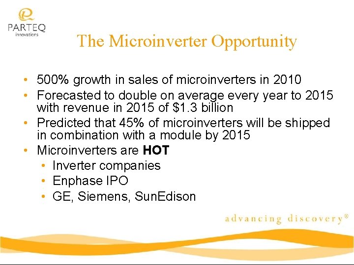 The Microinverter Opportunity • 500% growth in sales of microinverters in 2010 • Forecasted