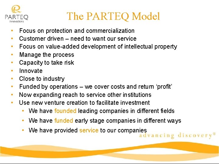 The PARTEQ Model • • • Focus on protection and commercialization Customer driven –