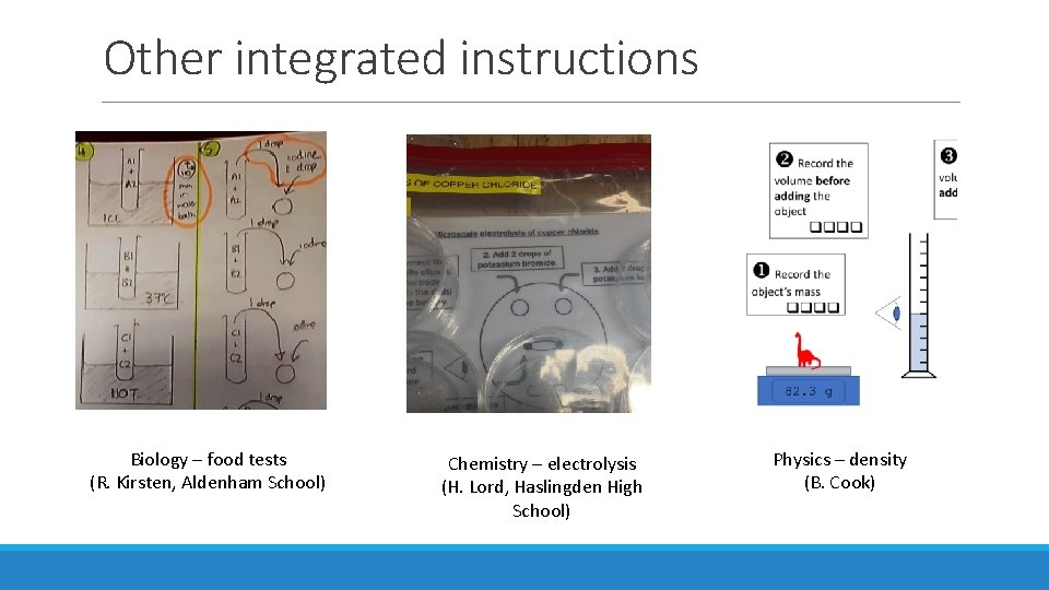 Other integrated instructions Biology – food tests (R. Kirsten, Aldenham School) Chemistry – electrolysis