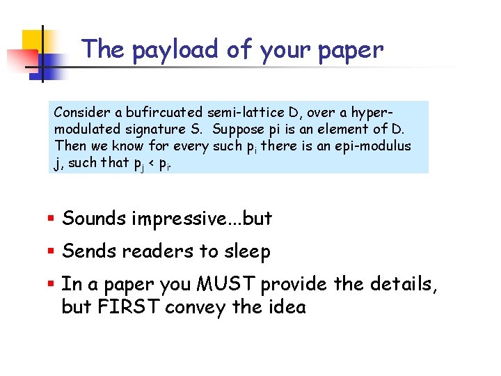 The payload of your paper Consider a bufircuated semi-lattice D, over a hypermodulated signature