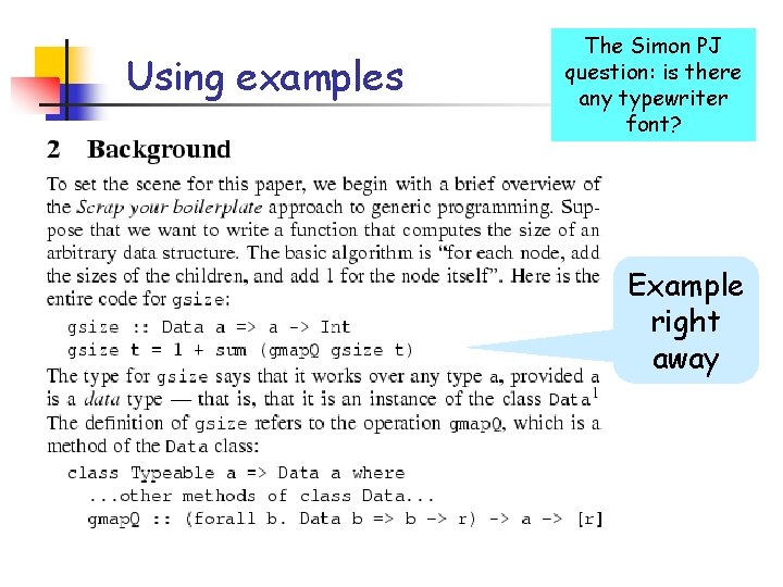 Using examples The Simon PJ question: is there any typewriter font? Example right away