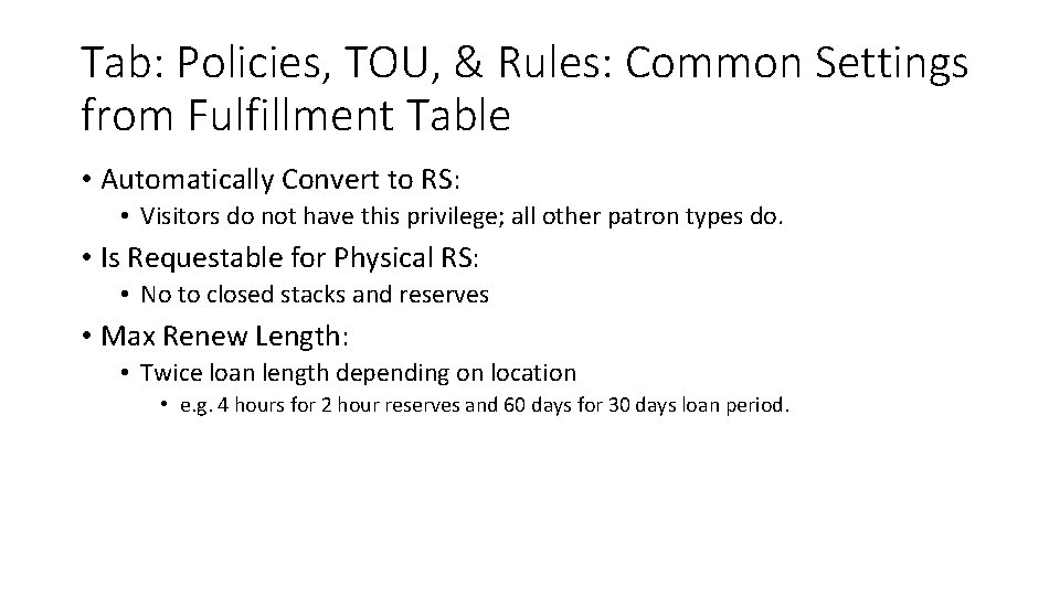 Tab: Policies, TOU, & Rules: Common Settings from Fulfillment Table • Automatically Convert to