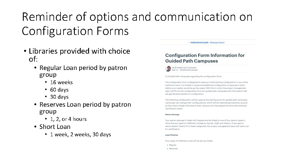 Reminder of options and communication on Configuration Forms • Libraries provided with choice of: