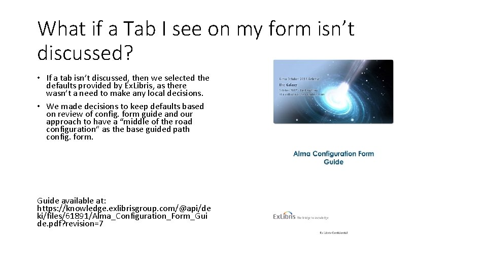 What if a Tab I see on my form isn’t discussed? • If a