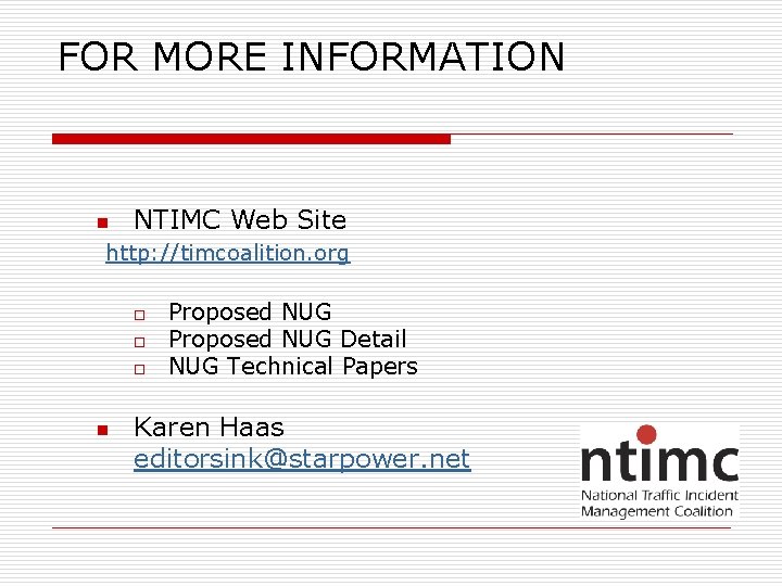 FOR MORE INFORMATION n NTIMC Web Site http: //timcoalition. org o o o n FOR MORE INFORMATION n NTIMC Web Site http: //timcoalition. org o o o n