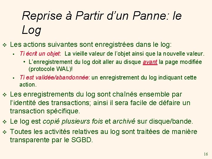 Reprise à Partir d’un Panne: le Log v Les actions suivantes sont enregistrées dans